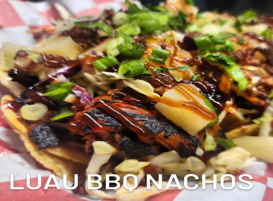 Luau Nachos: A taste of the Hawaiian Islands